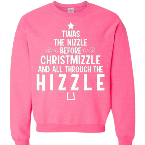 TWAS THE NIZZLE CREWNECK