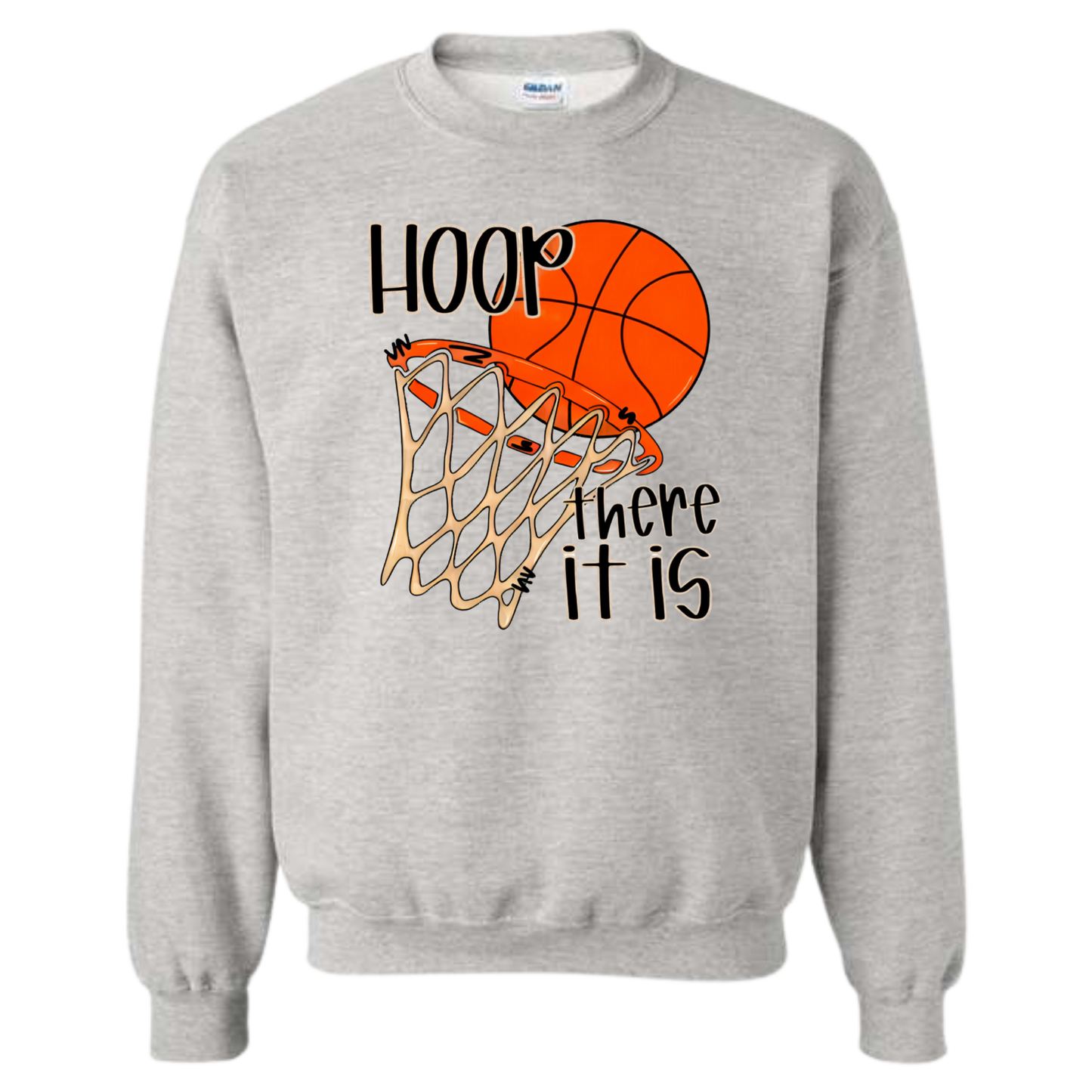 BASKETBALL HOOP THERE IT IS CREWNECK