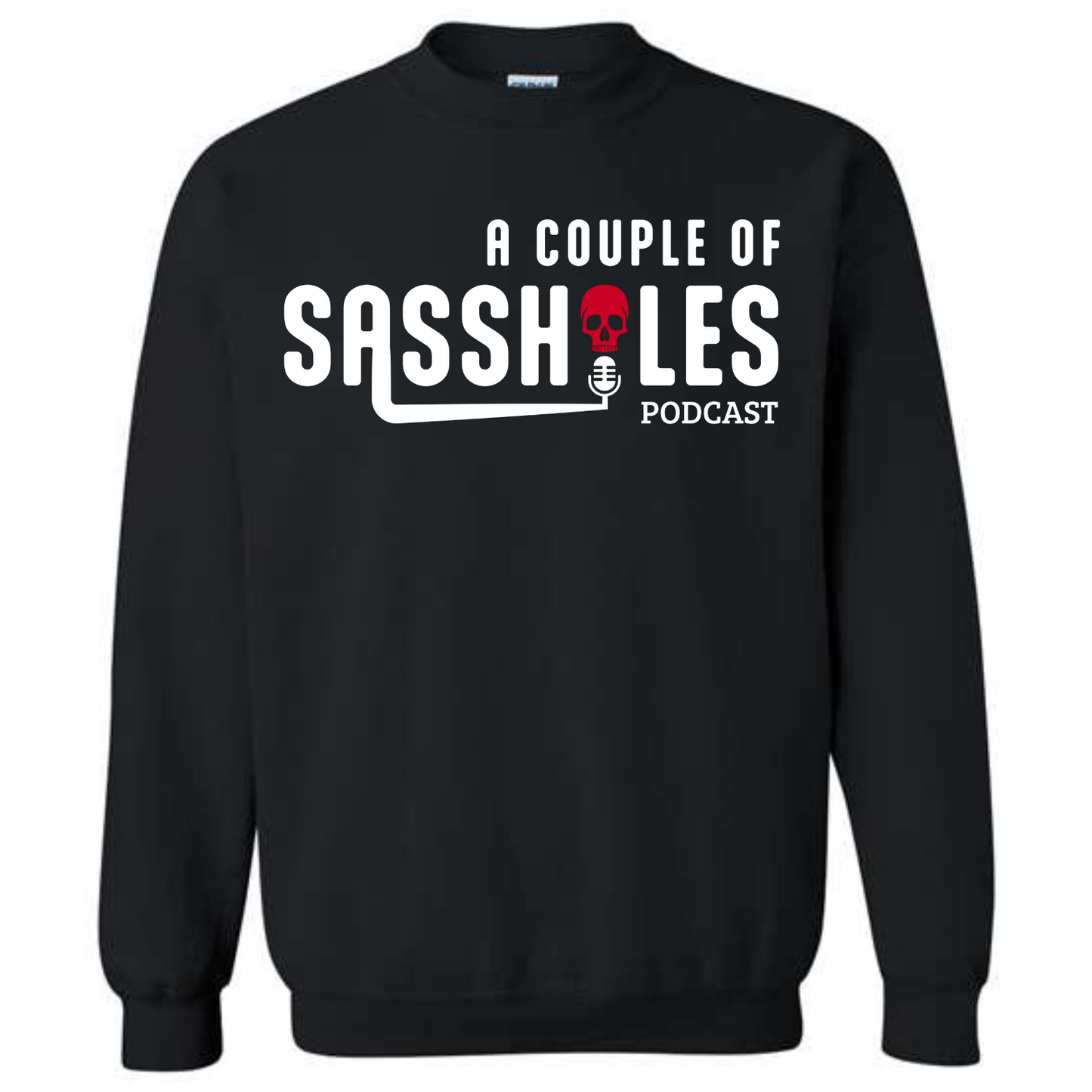 SASSHOLES GILDAN CREWNECK SWEATSHIRT
