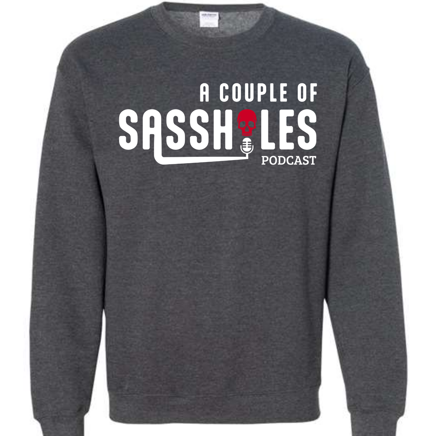 SASSHOLES GILDAN CREWNECK SWEATSHIRT