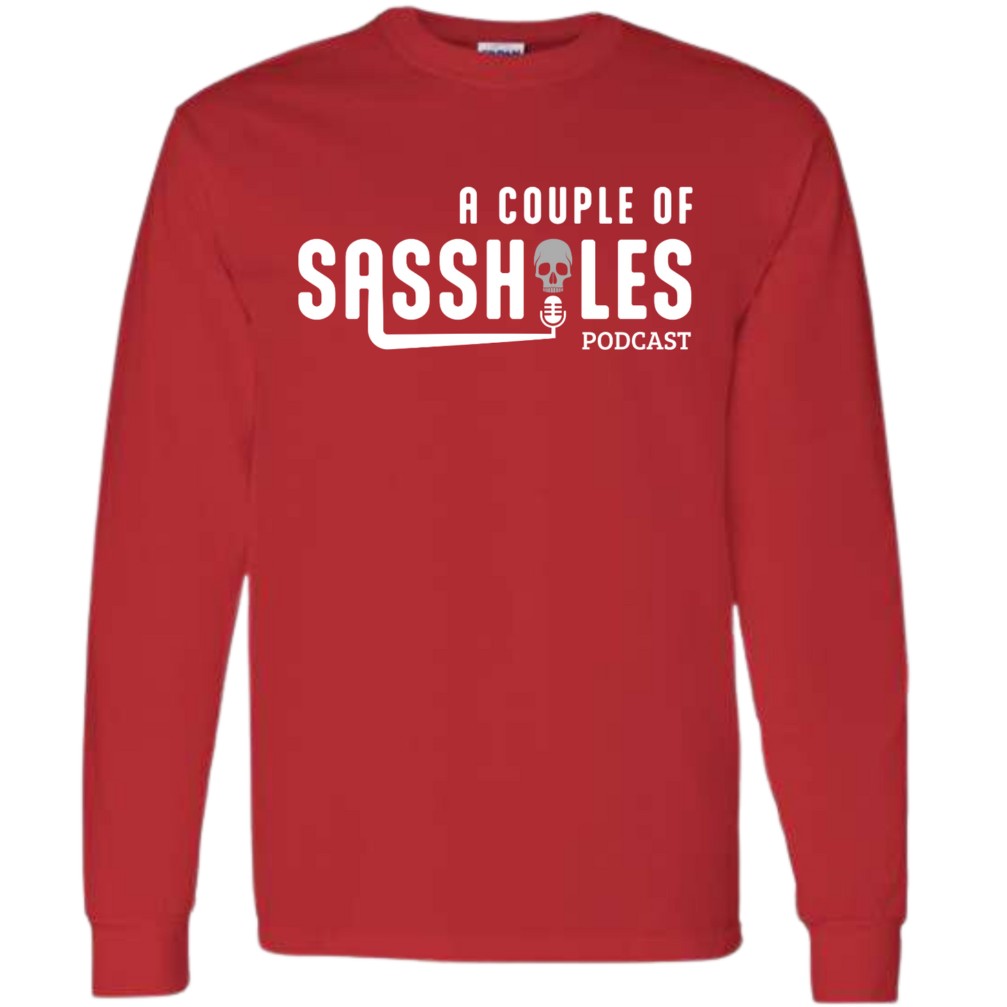SASSHOLES GILDAN LONG SLEEVE T-SHIRT