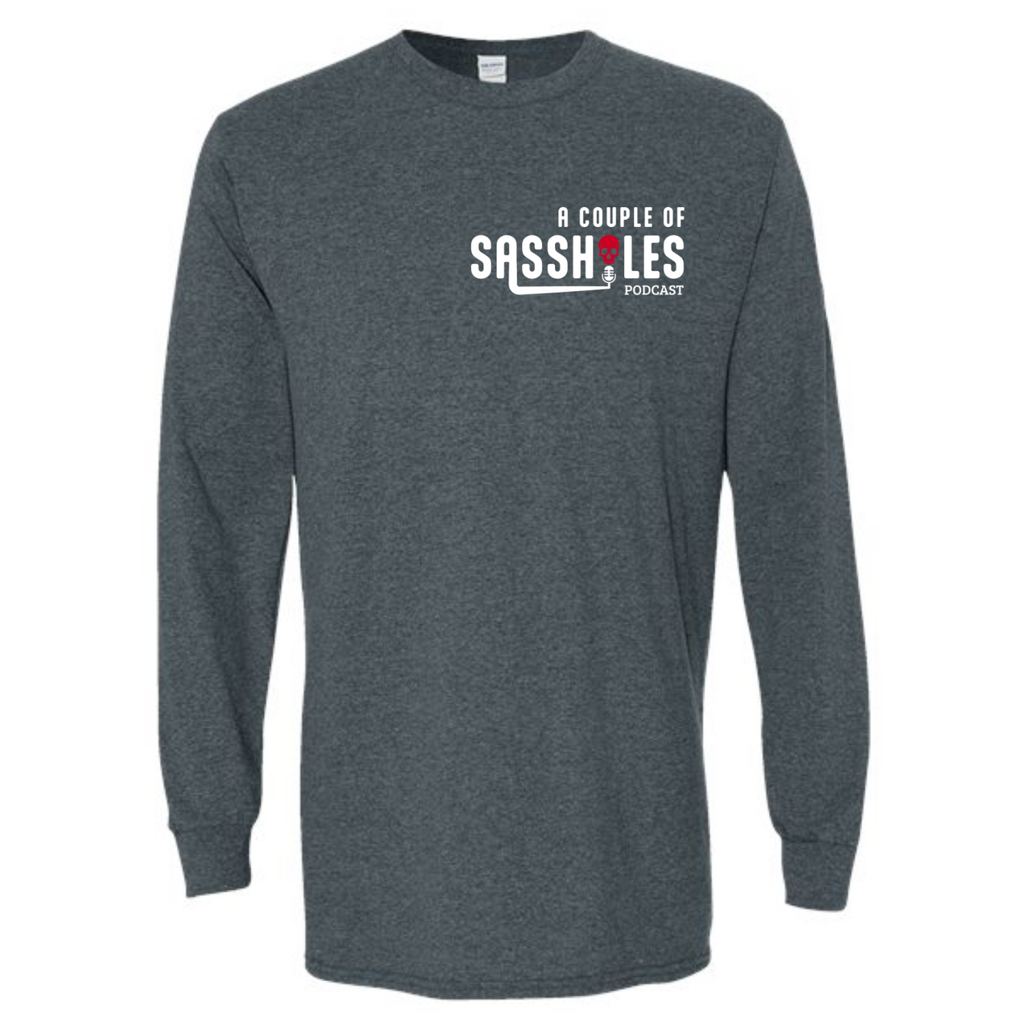 SASSHOLES GILDAN LONG SLEEVE T-SHIRT