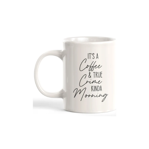 IT'S A COFFE & TRUE CRIME KINA MORNING COFFEE MUG