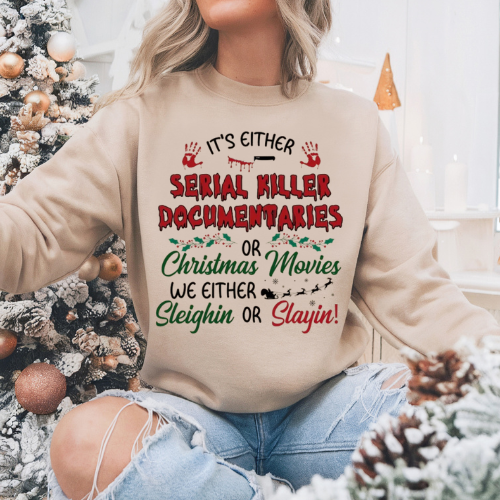 SLEIGHIN' OR SLAYIN' GILDAN CREWNECK SWEATSHIRT