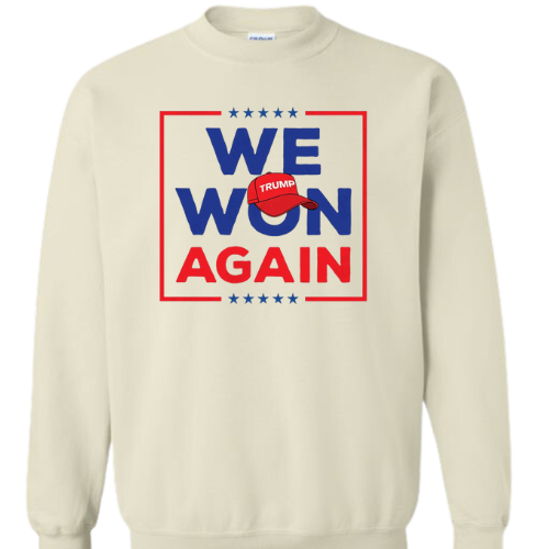 WE WON AGAIN GILDAN CREWNECK