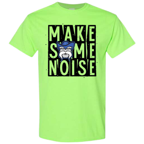 MAKE SOME NOISE GILDAN T-SHIRT