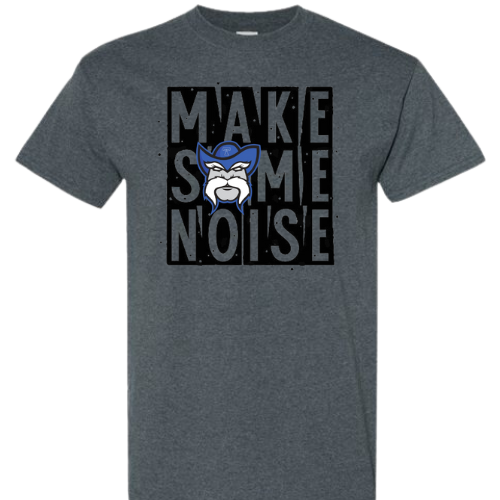 MAKE SOME NOISE GILDAN T-SHIRT