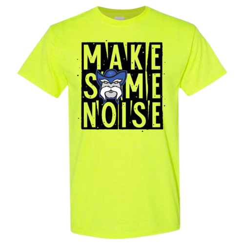 MAKE SOME NOISE GILDAN T-SHIRT