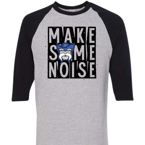 MAKE SOME NOISE GILDAN 3/4 LENGTH T-SHIRT