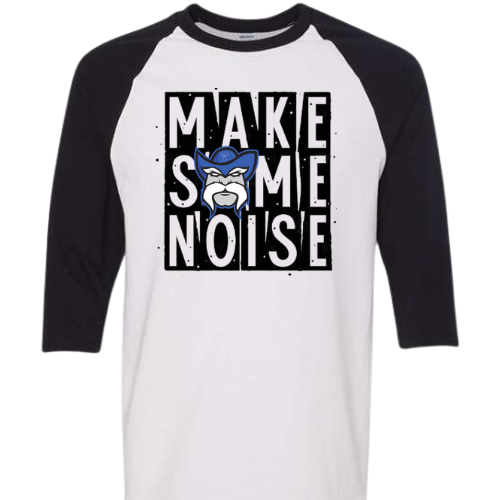 MAKE SOME NOISE GILDAN 3/4 LENGTH T-SHIRT