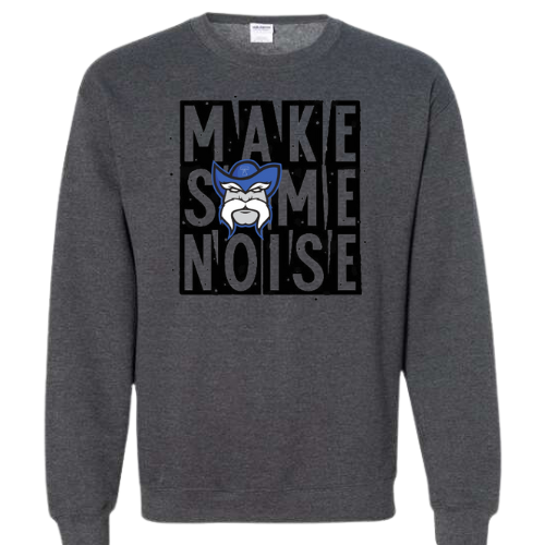 MAKE SOME NOISE GILDAN CREWNECK