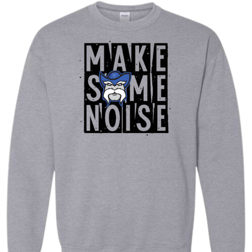 MAKE SOME NOISE GILDAN CREWNECK