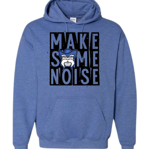 MAKE SOME NOISE GILDAN HOODED SWEATSHIRT