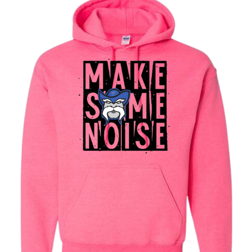 MAKE SOME NOISE GILDAN HOODED SWEATSHIRT